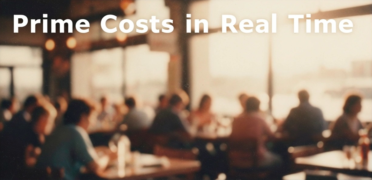 Seeing Prime Costs in Real Time Seeing Prime Costs in Real Time